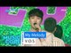 [HOT] V.O.S - My Melody, 브이오에스 - 나의 멜로디 Show Music core 20160521