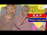 B.A.P - That`s my jam, 비에이피 - 댓츠 마이 잼 2016 DMZ Peace Concert 20160815