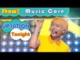 [HOT] UP10TION - Tonight, 업텐션 - 오늘이 딱이야 Show Music core 20160820