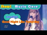 [HOT] Lovelyz - Good Night Like Yesterday, 러블리즈 - 어제처럼 굿나잇 Show Music core 20160917