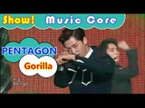 [HOT] PENTAGON - Gorilla, 펜타곤 - 고릴라 Show Music core 20161105