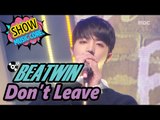 [HOT] BEATWIN - Don't Leave, 비트윈 - 떠나지 말아요 Show Music core 20170218
