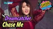 [HOT] Dreamcatcher - Chase Me, 드림캐쳐 - 체이스 미 Show Music core 20170218