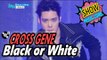 [HOT] CROSS GENE - Black or White, 크로스진 - 블랙 오어 화이트 Show Music core 20170211