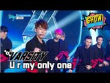 [HOT] VARSITY - U r my only one, 바시티 - 유 아 마이 온리 원 Show Music core 20170107