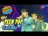 [Comeback Stage] TEEN TOP - Call Me, 틴탑 - 콜 미 Show Music core 20170408