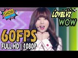 60FPS 1080P | LOVELYZ(러블리즈) - WoW!, Show Music core 20170318