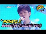 [HOT] MONSTA X - Beautiful(Acoustic Ver.), 몬스타엑스 - 아름다워 Show Music core 20170506