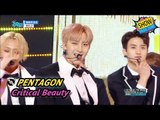 [HOT] PENTAGON - Critical Beauty, 펜타곤 - 예뻐죽겠네 Show Music core 20170701