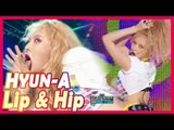 [Comeback Stage] HYUN-A - Lip&Hip, 현아 - Lip&Hip 20171209