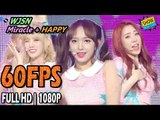 60FPS 1080P | WJSN - Miracle HAPPY Show Music Core 20170610