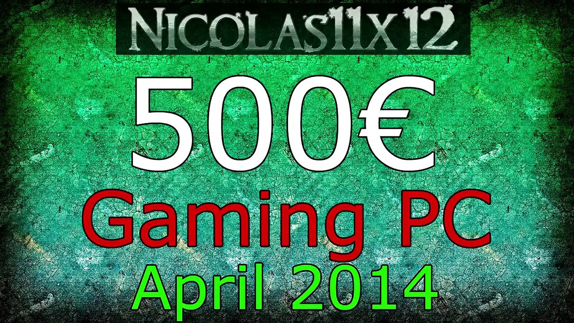 500€ Gaming PC - April 2014