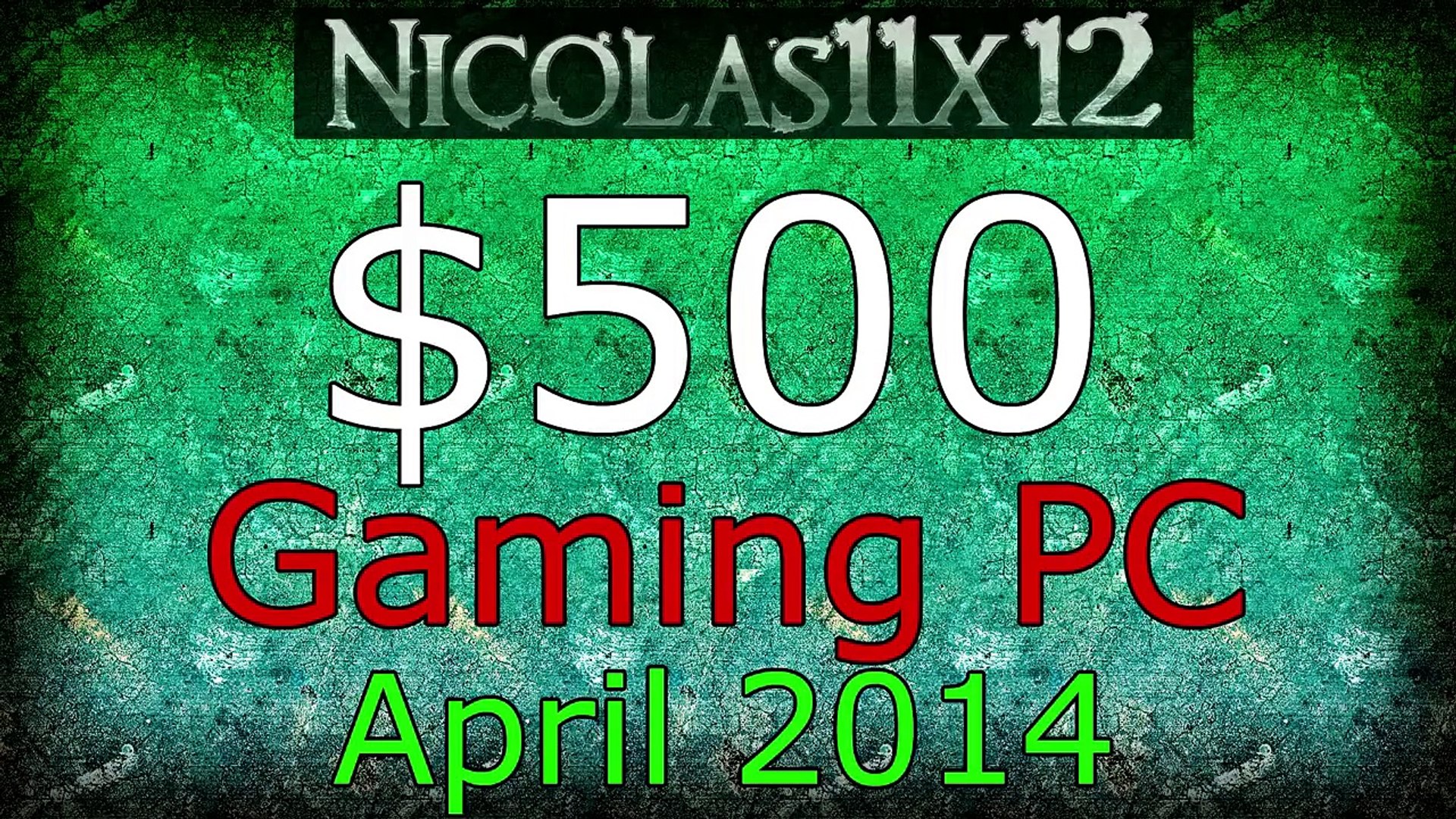 $500 Gaming PC - April 2014