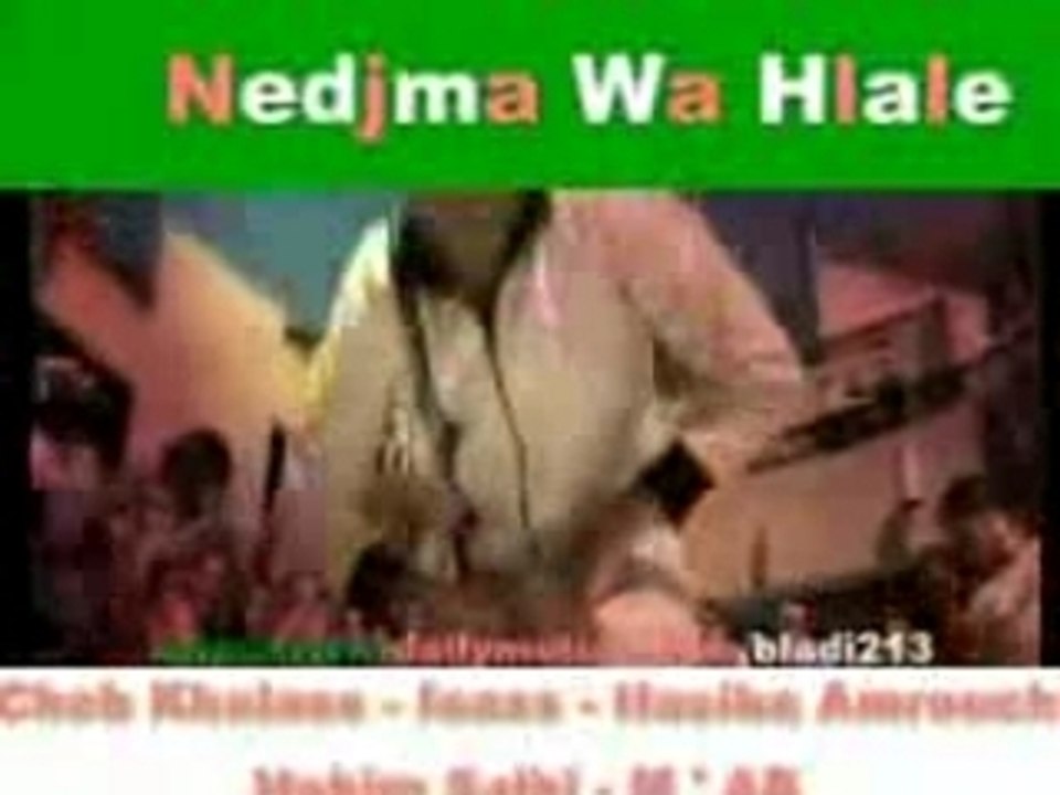 Cheb Khalass nedjma wa hlale