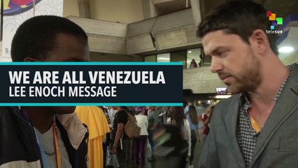 We Are All Venezuela - Lee Enoch Message