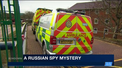 THE RUNDOWN | UK counter-terror investigating mystery spy case | Tuesday, March 6th 2018