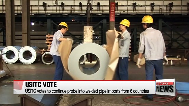 USITC votes to continue anti-dumping and subsidy investigations into imports from 6 countries including Korea.