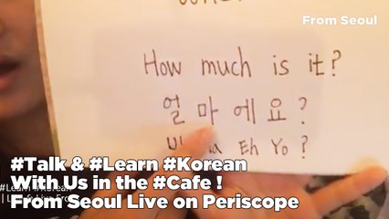 Talk and Learn Korean with Us! | From Seoul Live on Periscope