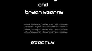 John O´Callaghan  & Bryan Kearney - Exactly (Original Mix)