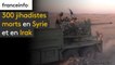 300 jihadistes morts en Syrie et en Irak