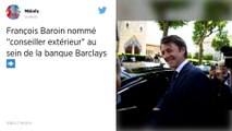 François Baroin nommé conseiller extérieur chez Barclays.