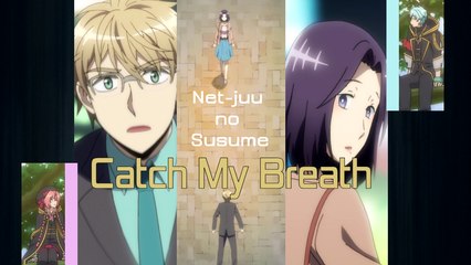 Net-juu no Susume AMV Catch My Breath