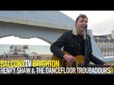 HENRY SHAW & THE DANCEFLOOR TROUBADOURS - ANSWERING MACHINE (BalconyTV)