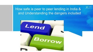 How safe is peer to peer lending in India