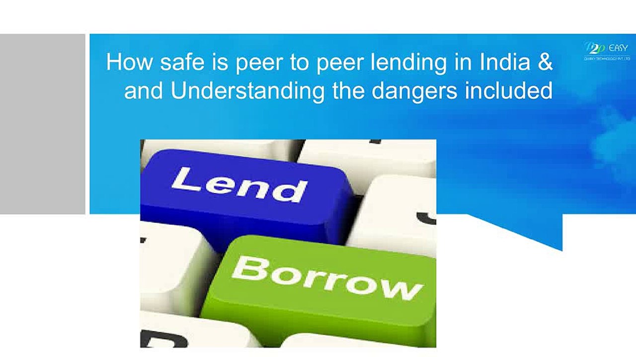 How safe is peer to peer lending in India