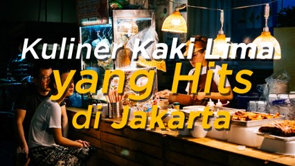 Kuliner Kaki Lima yang Hits di Jakarta