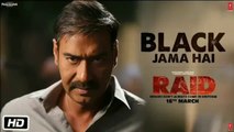 Black Jama Hai Video Song | RAID | Ajay Devgn | Ileana D'Cruz | Sukhwinder S Amit Trivedi | T-Series