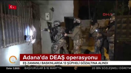 Adana DEAŞ operasyonu