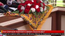 Sesi Çıkmayan Kadınların Çığlığını Duyuracağız