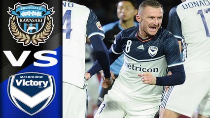Kawasaki Frontale vs Melbourne Victory 2 - 1 HIGHLIGHTS 07.03.2018 HD