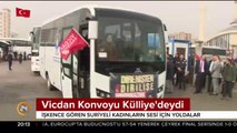 Vicdan Konvoyu Külliye'deydi