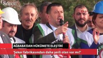 Ağbaba: Şeker fabrikasından daha yerli olan var mı?