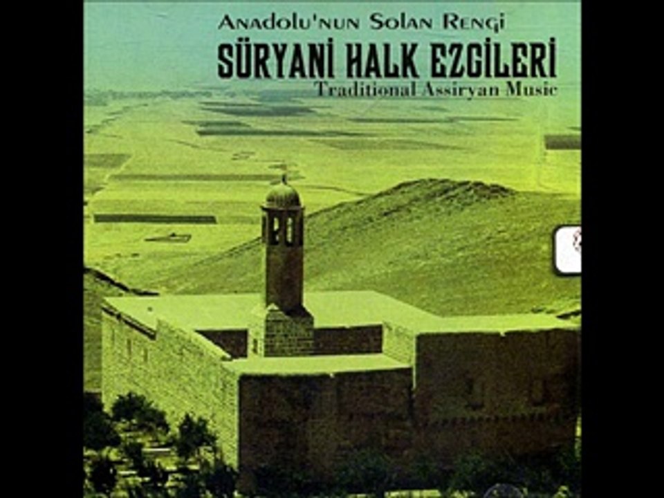 Mıbadrina Herke Utamo -  Süryani Halk Ezgileri (Anadolu'nun Solan Rengi )