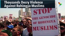 Thousands Decry Violence Against Rohingya Muslims