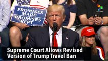 Supreme Court Allows Revised Version of Trump Travel Ban