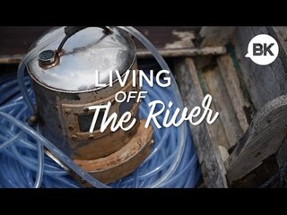 Living off the River