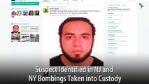 Suspect Identified in NJ and NY Bombings Taken into Custody