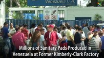 Millions of Sanitary Pads Produced in Venezuelan Factory