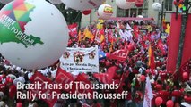Tens of Thousands Rally for President Dilma Rousseff