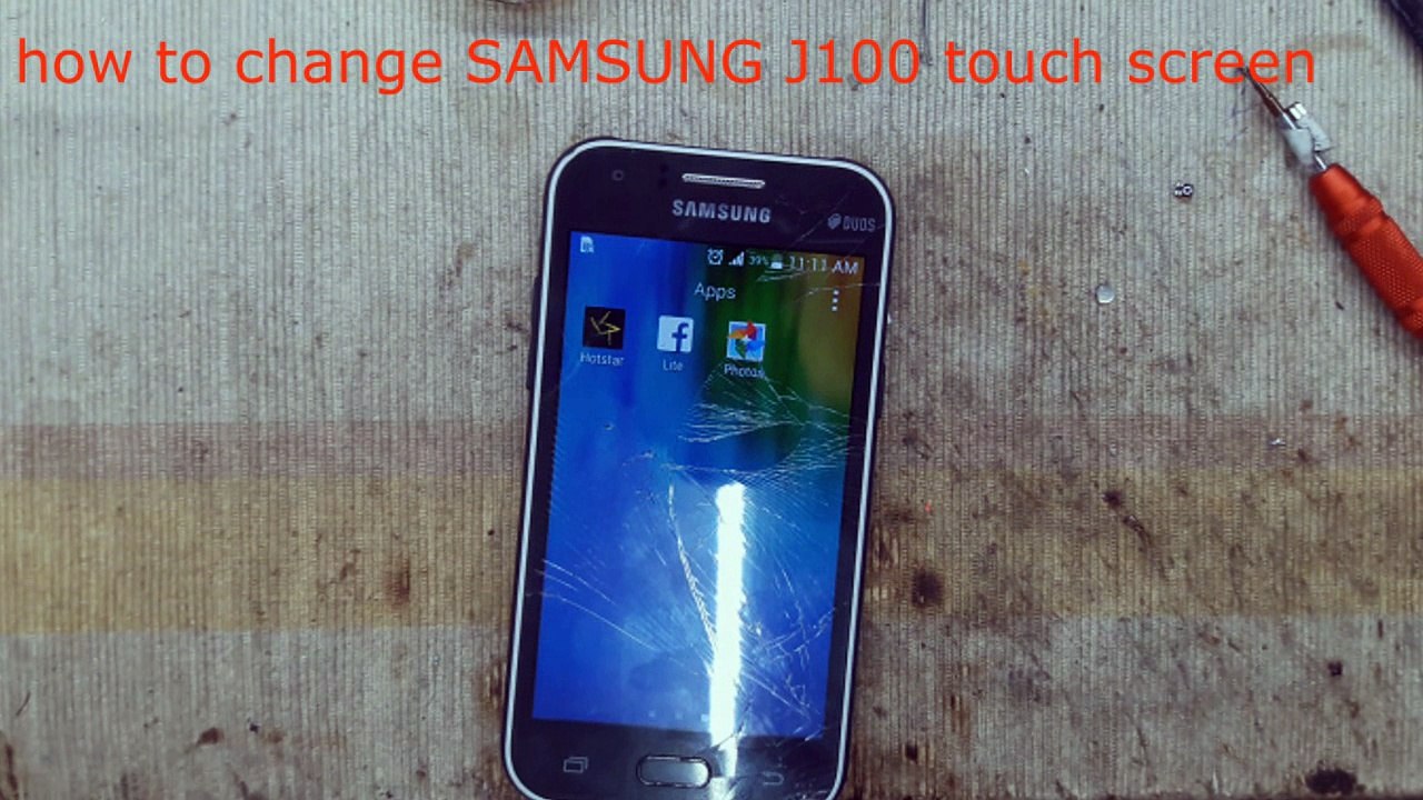 how to change SAMSUNG J100 touch screen