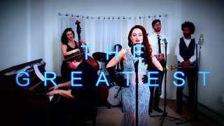 The Greatest (Sia) 1930's Swing Cover by Robyn Adele Anderson