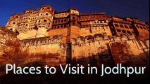 Top 10 Tourist Places to Visit in Jodhpur |  Jodhpur Tourist Places