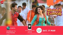 Shaadi Mein Zaroor Aana | Rajkummar Rao | Kriti Kharbanda | Saturday, 17th March, 8 PM on Zee Cinema