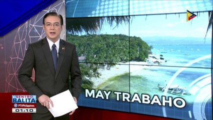 #SentroBalita: Trabaho sa mga maaapektuhang empleyado sa Boracay, inihahanda