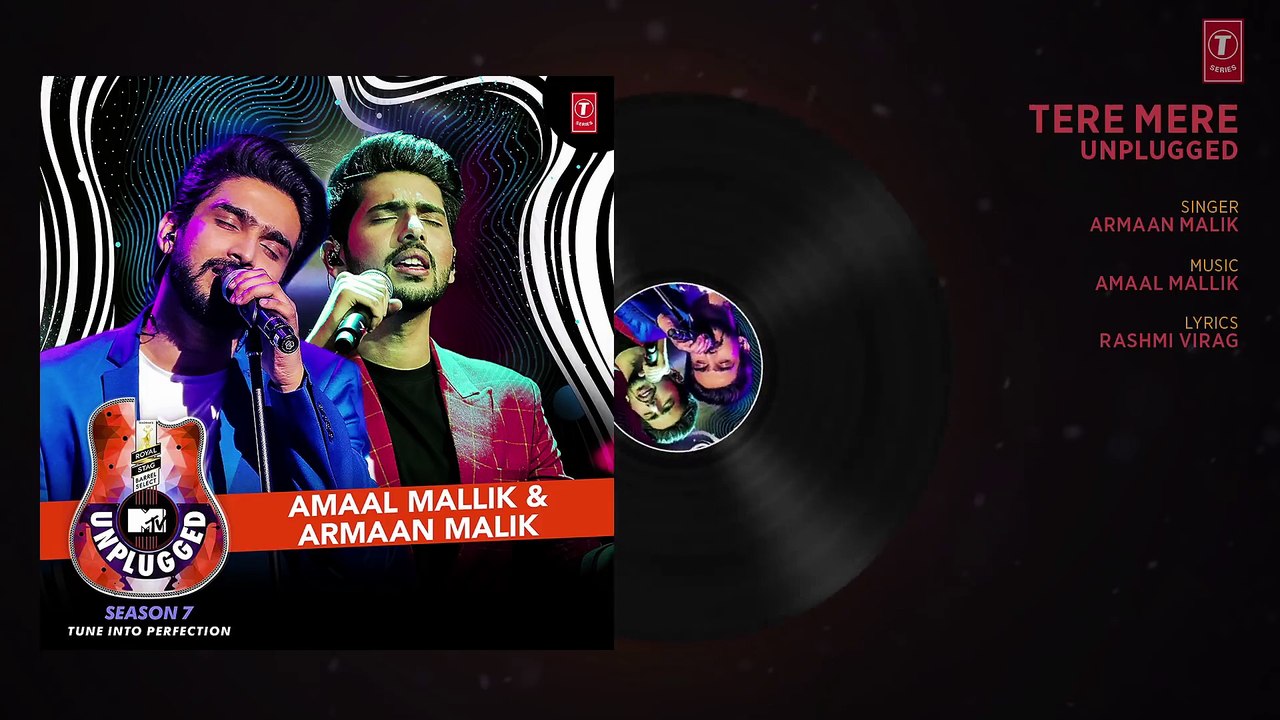 Tere_Mere_Unplugged___Amaal_Mallik___Armaan_Malik_-_MTV_Unplugged_Season_7___T-S