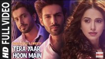 Full Video: Tera Yaar Hoon Main | Sonu Ke Titu Ki Sweety | Arijit Singh Rochak Kohli | Song 2018